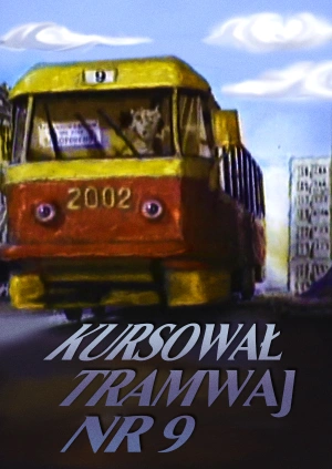     Kursował tramwaj nr 9